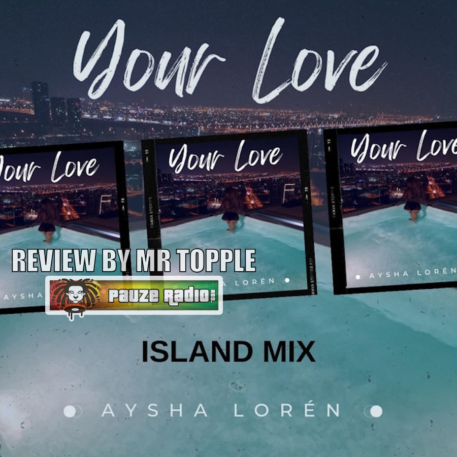Aysha Loren Your Love Island Mix Review