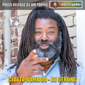 Clatta Bumboo Be Strong Press Release