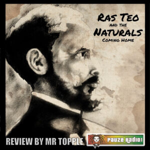 Ras Teo and The Naturals Coming Home Review