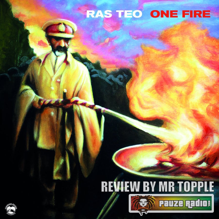 Ras Teo One Fire Review