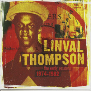 Linval Thompson The Early Sessions 1974 to 1982 CD