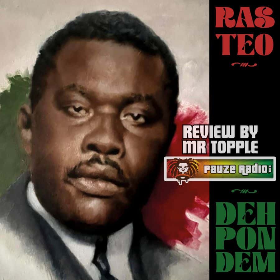 Ras Teo Deh Pon Dem Review